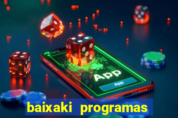 baixaki programas gratis para pc windows 7